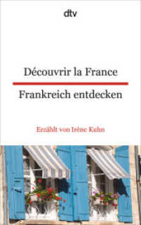 Découvrir la France Frankreich entdecken : dtv zweisprachig für Fortgeschrittene - Französisch (dtv zweisprachig 9538) （4. Aufl. 2017. 160 S. 191.00 mm）