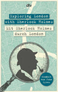 Exploring London with Sherlock Holmes Mit Sherlock Holmes durch London : dtv zweisprachig für Fortgeschrittene - Englisch (dtv zweisprachig) （3. Aufl. 2019. 240 S. 191.00 mm）