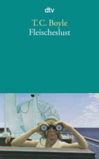 Fleischeslust : Erzählungen (dtv Taschenbücher Bd.12910) （11. Aufl. 2014. 296 S. 191.00 mm）