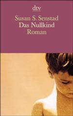 Das Nullkind : Roman (dtv Taschenbücher Nr.13094) （2003. 217 S. 19,5 cm）