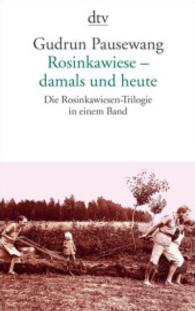 Rosinkawiese - damals und heute : Die Rosinkawiesen-Trilogie in einem Band. Rosinkawiese; Fern der Rosinkawiese; Geliebte Rosinkawiese (dtv Taschenbücher Bd.13203)