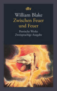 Zwischen Feuer und Feuer : Poetische Werke - Zweisprachige Ausgabe. Zweisprachige Ausgabe Deutsch-Englisch. Nachw. v. Susanne Schmid (dtv Taschenbücher Bd.13599) （8. Aufl. 2010. 512 S. 191.00 mm）