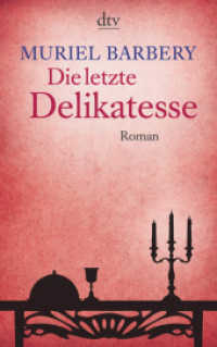 Die letzte Delikatesse : Roman (dtv Taschenbücher Bd.13759) （1. Auflage. 2009. 160 S. 191.00 mm）