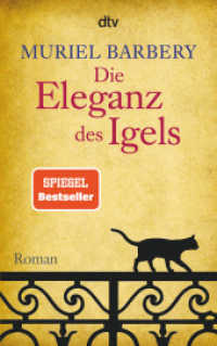 Die Eleganz des Igels : Roman. Ausgezeichnet mit dem Prix des Libraires 2007 (dtv Taschenbücher 13814) （15. Aufl. 2018. 363 S. 191.00 mm）