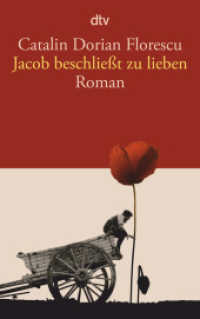 Jacob beschließt zu lieben : Roman. Ausgezeichnet mit dem Schweizer Buchpreis 2011 und dem Eichendorff-Preis 2012 (dtv Taschenbücher Bd.14180) （7. Aufl. 2012. 416 S. 191.00 mm）