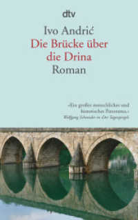 Die Brücke über die Drina : Eine Chronik aus Visegrad (dtv Taschenbücher Bd.14235) （13. Aufl. 2013. 496 S. 191.00 mm）