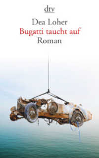 Bugatti taucht auf : Roman (dtv Taschenbücher Bd.14284)