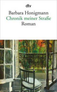 Chronik meiner Straße : Roman (dtv Taschenbücher Bd.14542) （3. Aufl. 2016. 160 S. 191.00 mm）