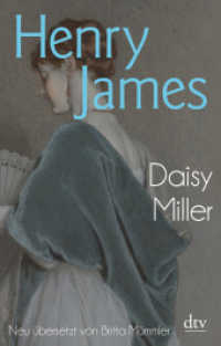 Daisy Miller : Eine Erzählung. Neu übersetzt von Britta Mümmler (dtv Taschenbücher 14653) （1. Auflage. 2019. 128 S. 191.00 mm）