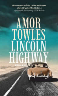 Lincoln Highway : Roman （1. Auflage. 2024. 576 S. 190.00 mm）