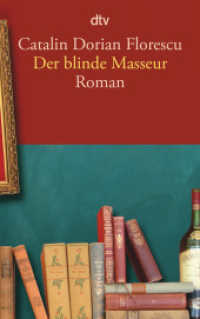 Der blinde Masseur : »Ein ebenso liebevolles wie sarkastisches Porträt des neuen alten Rumänien.« Deutschlandfunk Kultur （1. Auflage. 2024. 272 S. 190.00 mm）
