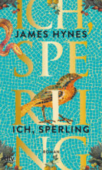 Ich, Sperling : Roman | Der Sunday Times Bestseller （1. Auflage. 2024. 592 S. 190.00 mm）
