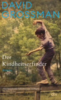 Der Kindheitserfinder : Roman | »Von berückender Schönheit und Intelligenz.« The New York Times （1. Auflage. 2025. 560 S. 190.00 mm）