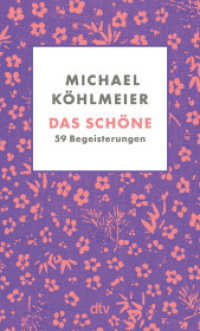 Das Schöne : 59 Begeisterungen （1. Auflage. 2025. 240 S. 190.00 mm）