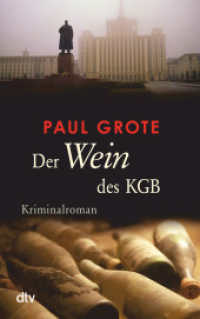 Der Wein des KGB : Kriminalroman. Originalausgabe (Europäische-Weinkrimi-Reihe 6)