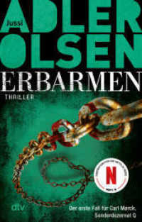 Erbarmen : Der erste Fall für Carl Mørck, Sonderdezernat Q - Thriller | Der Weltbestseller aus Skandinavien: jetzt bei Netflix - Dept. Q. Ausgzeichnet mit dem Schwedischen Krimipreis 2010 (Carl Mørck - Department Q 1) （25. Aufl. 2011. 448 S. 191.00 mm）