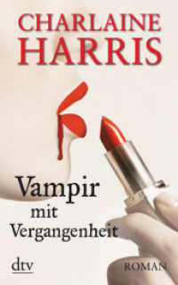 Vampir mit Vergangenheit : Roman. Deutsche Erstausgabe (dtv Taschenbücher Bd.21386)