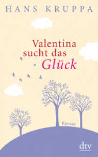 Valentina sucht das Glück : Roman (dtv Taschenbücher 21478)