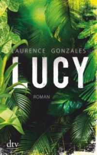 Lucy : Roman (dtv Taschenbücher Bd.21528)