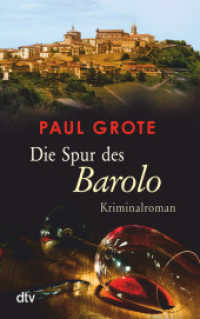 Die Spur des Barolo : Kriminalroman. Originalausgabe (Europäische-Weinkrimi-Reihe 12) （7. Aufl. 2015. 416 S. 191.00 mm）