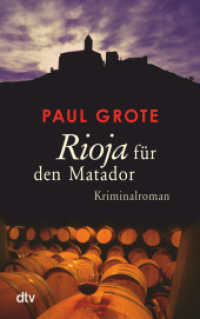 Rioja für den Matador : Kriminalroman (Europäische-Weinkrimi-Reihe 3) （2. Aufl. 2017. 352 S. 191.00 mm）