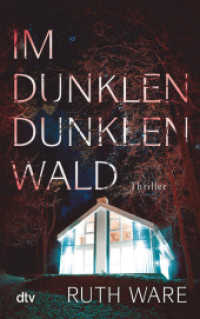 Im dunklen, dunklen Wald : Thriller (dtv Taschenbücher .21727) （5. Aufl. 2018. 384 S. 191.00 mm）