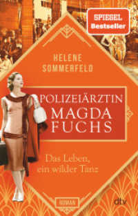 Polizeiärztin Magda Fuchs - Das Leben, ein wilder Tanz : Roman (Polizeiärztin Magda Fuchs-Serie 3) （2. Aufl. 2022. 528 S. 191.00 mm）