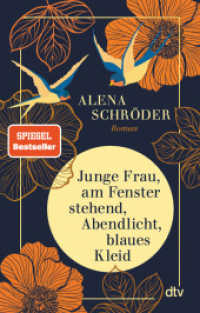 Junge Frau, am Fenster stehend, Abendlicht, blaues Kleid : Roman | »Eine berührende Jahrhundertgeschichte« BRIGITTE （11. Aufl. 2022. 384 S. 191.00 mm）