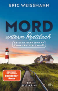 Mord unterm Reetdach : Kristan Dennermann ermittelt - Ein Sylt-Krimi | Der SPIEGEL-Bestseller Autor mit dem ersten ermittelnden Immobilienmakler (Kristan Dennermann 1) （2. Aufl. 2024. 352 S. 191.00 mm）