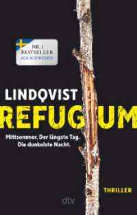 Refugium : Mittsommer. Der längste Tag. Die dunkelste Nacht. Thriller | Die Entdeckung des Büchersommers: Der Auftakt zur großen 'Mittsommer'-Trilogie aus Skandinavien (Die Mittsommer-Trilogie 1) （1. Auflage. 2024. 544 S. 191.00 mm）