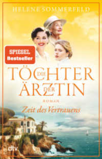 Die Töchter der Ärztin : Zeit des Vertrauens | Der hochemotionale Abschluss der SPIEGEL-Bestsellerreihe (Die Thomasius-Schwestern 3) （1. Auflage. 2024. 512 S. 191.00 mm）