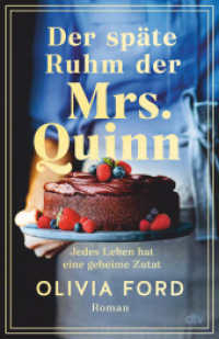 Der späte Ruhm der Mrs. Quinn : Roman | Jedes Leben hat eine geheime Zutat （3. Aufl. 2024. 416 S. 191.00 mm）