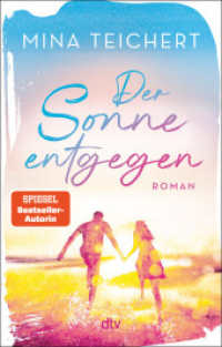 Der Sonne entgegen : Roman | Eine Liebeserklärung an das Leben: der perfekte Sehnsuchtsroman zur Urlaubssaison von SPIEGEL-Bestsellerautorin Mina Teichert （2. Aufl. 2025. 336 S. 191.00 mm）