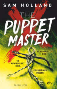 The Puppet Master : Thriller | Nach 'The Twenty' das neue hochspannende Buch von der Meisterin der Serienkiller-Thriller | »Eine großartige Autorin.« Chris Carter (Major Crimes 2) （1. Auflage. 2025. 448 S. 191.00 mm）