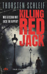 Killing Red Jack : True Crime Thriller | Was geschah mit Jack the Ripper? （1. Auflage. 2025. 352 S. 191.00 mm）