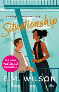 Situationship : Klare Regeln - but make it spicy | Die neue Wattpad-Sensation: Eine Frenemies to Lovers-Romance mit ganz viel Spice （1. Auflage. 2025. 448 S. 191.00 mm）