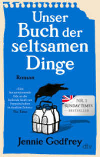Unser Buch der seltsamen Dinge : Roman （1. Auflage. 2025. 464 S.）