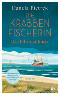 Die Krabbenfischerin - Das Erbe der K&uuml;ste : Roman | &raquo;Eine Liebeserkl&auml;rung an den Norden und das alte Fischereihandwerk.&laquo; Axel Milberg （1. Auflage）
