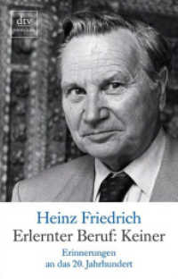 Erlernter Beruf: Keiner : Erinnerungen an das 20. Jahrhundert. Hrsg. v. Björn Göppl. Originalausgabe (dtv Taschenbücher Bd.24496) （2. Aufl. 2006. 464 S. 210.00 mm）