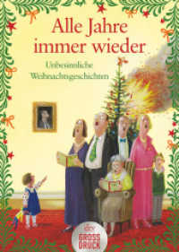 Alle Jahre immer wieder : Unbesinnliche Weihnachtsgeschichten (dtv großdruck) （3. Aufl. 2018. 256 S. 191.00 mm）