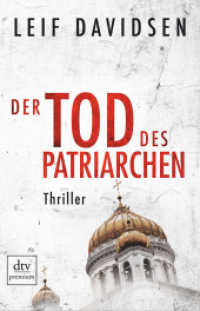 Der Tod des Patriarchen : Thriller. Deutsche Erstausgabe (dtv Taschenbücher 26063)