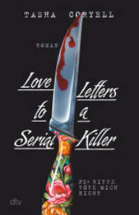 Love Letters to a Serial Killer : Thriller （1. Auflage. 2024. 352 S. 210.00 mm）