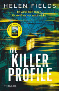 The Killer Profile : Er wird mich töten. Er weiß es nur noch nicht. - Thriller （1. Auflage. 2024. 432 S. 210.00 mm）
