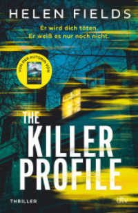 The Killer Profile : Thriller | »Wahrhaft außergewöhnlich ... unerwartete Wendungen, ein einzigartiges Konzept und brillante Charaktere ... einfach fesselnd.« (John Marrs) （1. Auflage. 2024. 416 S. 210.00 mm）