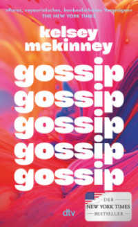 Gossip : Gossip | Warum wir schon immer klatschen und tratschen | NYT-BESTSELLER | »Pures, voyeuristisches, bonbonfarbenes Vergnügen« The New York Times （1. Auflage. 2025. 336 S. 205.00 mm）