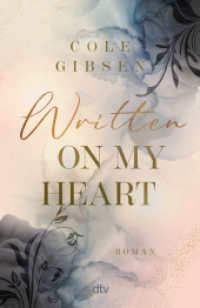 Written on my heart : Roman | Eine spicy New Adult Romance, schön wie ein Kuss, schmerzhaft wie eine Tattoonadel （1. Auflage. 2025. 336 S. 210.00 mm）