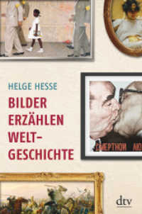 Bilder erzählen Weltgeschichte (dtv Sachbuch) （4. Aufl. 2013. 336 S. 225.00 mm）