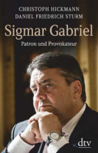 Sigmar Gabriel : Patron und Provokateur