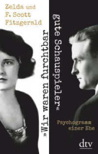 "Wir waren furchtbar gute Schauspieler" : Psychogramm einer Ehe （2024. 128 S. 210 mm）