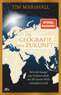 Die Geografie der Zukunft : Wie der Kampf um Vorherrschaft im All unsere Welt verändern wird | »Marshall erklärt meisterhaft, was man wissen muss und warum.« Peter Frankopan （1. Auflage. 2023. 320 S. 12 Abb. 215.00 mm）